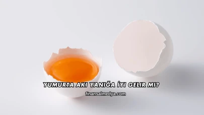 Yumurta Akı Yanığa İyi Gelir mi?