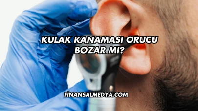 Kulak Kanaması Orucu Bozar mı?