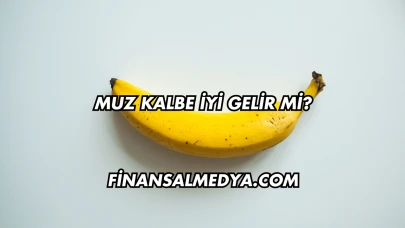 Muz Kalbe İyi Gelir mi?