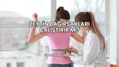Zeytin Bağırsakları Çalıştırır mı?