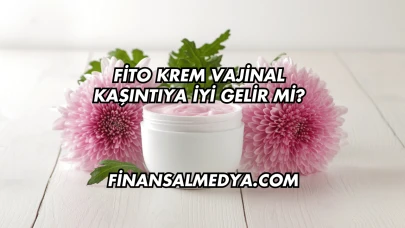 Fito Krem Vajinal Kaşıntıya İyi Gelir mi?