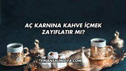 Aç Karnına Kahve İçmek Zayıflatır mı?