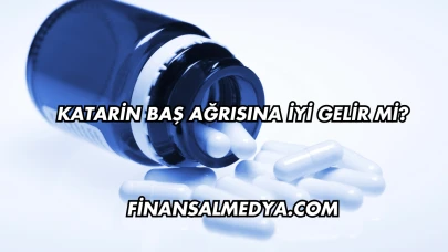Katarin Baş Ağrısına İyi Gelir mi?