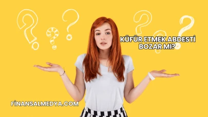 Küfür Etmek Abdesti Bozar mı?