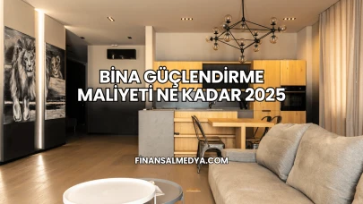 Bina Güçlendirme Maliyeti Ne Kadar 2025
