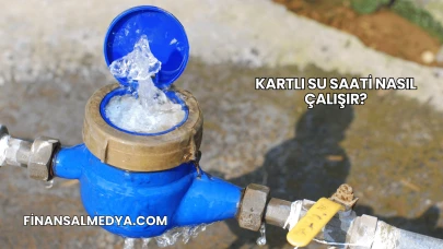 Kartlı Su Saati Nasıl Çalışır?