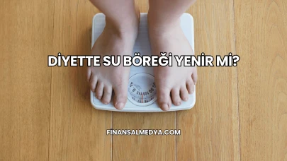 Diyette Su Böreği Yenir mi?