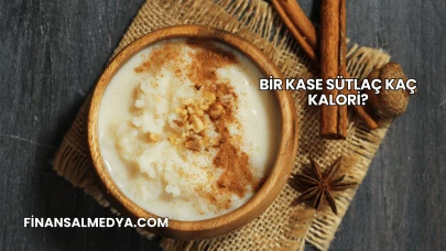 Bir Kase Sütlaç Kaç Kalori?