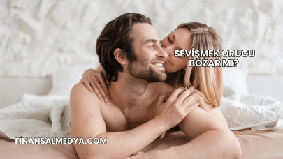 Sevişmek Orucu Bozar mı?