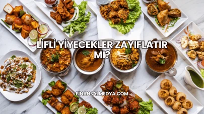 Lifli Yiyecekler Zayıflatır mı?