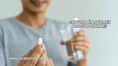Sahurda İlaç İçmek Orucu Bozar mı?