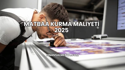 Matbaa Kurma Maliyeti 2025