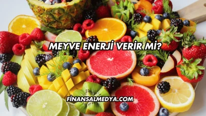 Meyve Enerji Verir mi?