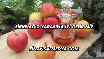 Sirke Ağız Yarasına İyi Gelir mi?