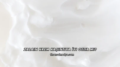 Zalain Krem Kaşıntıya İyi Gelir mi?