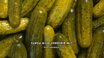 Turşu Kilo Verdirir mi?