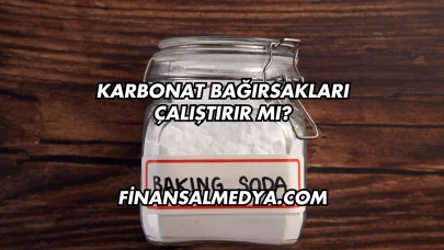 Karbonat Bağırsakları Çalıştırır mı?