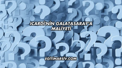 Icardi'nin Galatasaray'a Maliyeti