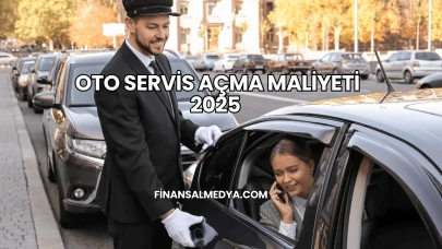 Oto Servis Açma Maliyeti 2025