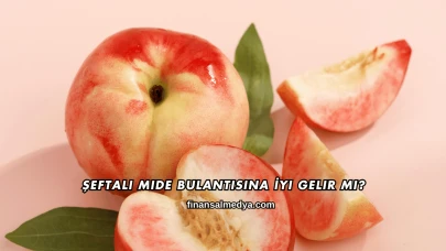 Şeftali Mide Bulantısına İyi Gelir mi?