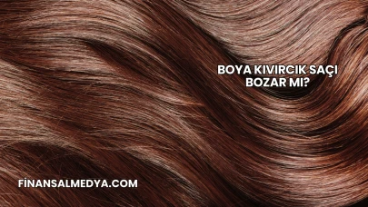 Boya Kıvırcık Saçı Bozar mı?