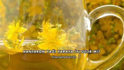 Kantaron Yağı Yaraya İyi Gelir mi?