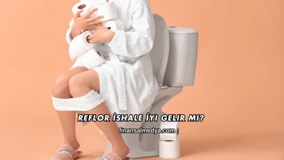 Reflor İshale İyi Gelir mi?