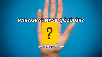 Paragraf Nasıl Çözülür?