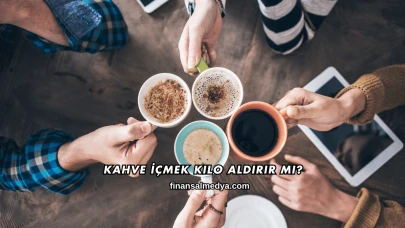 Kahve İçmek Kilo Aldırır mı?