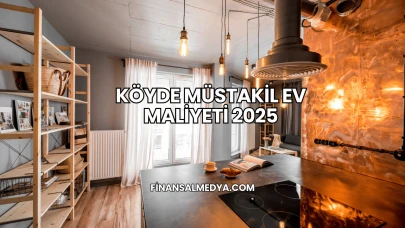 Köyde Müstakil Ev Maliyeti 2025