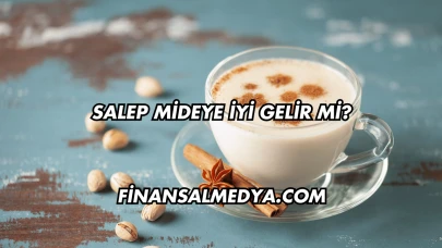 Salep Mideye İyi Gelir mi?