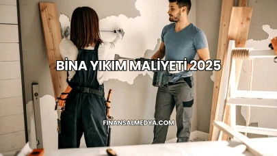 Bina Yıkım Maliyeti 2025
