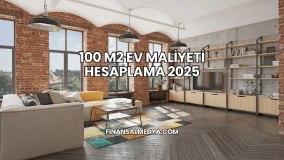 100 m2 Ev Maliyeti Hesaplama 2025