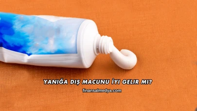 Yanığa Diş Macunu İyi Gelir mi?