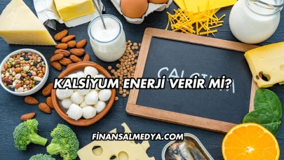 Kalsiyum Enerji Verir mi?