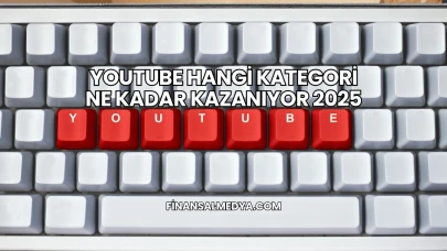 Youtube Hangi Kategori Ne Kadar Kazanıyor 2025