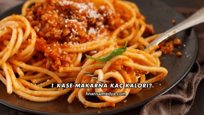1 Kase Makarna Kaç Kalori?