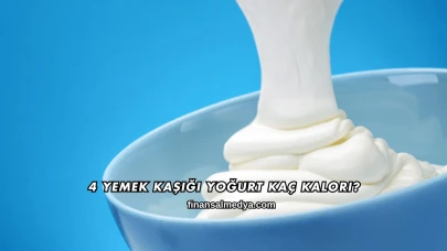 4 Yemek Kaşığı Yoğurt Kaç Kalori?