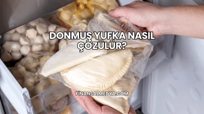 Donmuş Yufka Nasıl Çözülür?