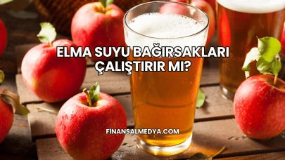 Elma Suyu Bağırsakları Çalıştırır mı?