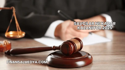 Savcılar Ne Kadar Kazanıyor 2025
