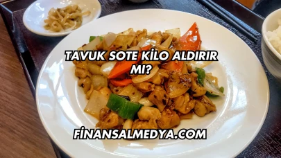 Tavuk Sote Kilo Aldırır mı?