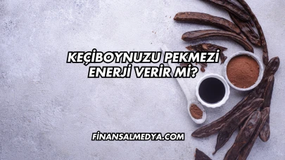 Keçiboynuzu Pekmezi Enerji Verir mi?