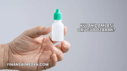Kulak Damlası Orucu Bozar mı?