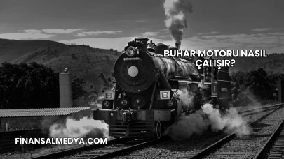 Buhar Motoru Nasıl Çalışır?