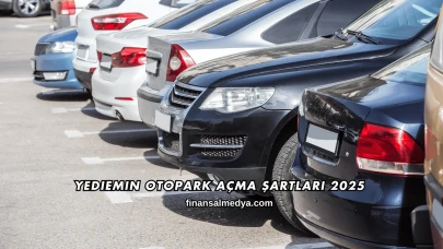 Yediemin Otopark Açma Şartları 2025