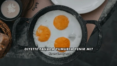 Diyette Tavada Yumurta Yenir mi?