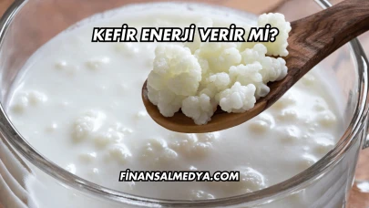 Kefir Enerji Verir mi?