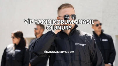 VİP Yakın Koruma Nasıl Olunur?