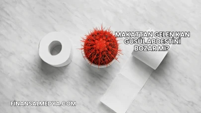 Makattan Gelen Kan Gusül Abdestini Bozar mı?